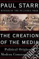 The Creation Of The Media