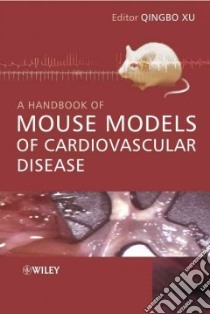 A Handbook of Mouse Models of Cardiovascular Disease libro in lingua di Xu Qinbo (EDT)