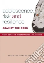 Adolescence, Risk and Resilience