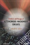 Analysis and Design of Autonomous Microwave Circuits libro str
