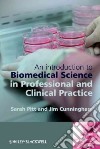 An Introduction To Biomedical Science in Professional and Clinical Practice libro str
