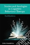Stories and Analogies in Cognitive Behaviour Therapy libro str