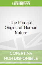 The Primate Origins of Human Nature