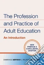 The Profession and Practice of Adult Education