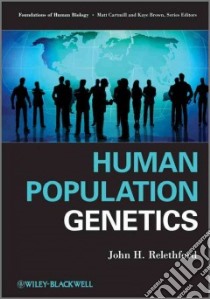 Human Population Genetics libro in lingua di Relethford John H.