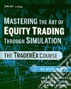 Mastering the Art of Equity Trading Through Simulation libro str