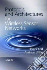 Protocols and Architectures for Wireless Sensor Networks