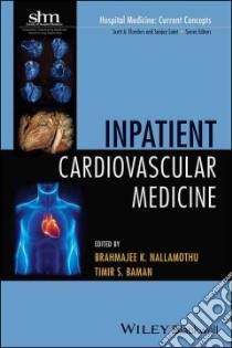 Inpatient Cardiovascular Medicine libro in lingua di Nallamothu Brahmajee K. M.D., Baman Timir S. M.D.