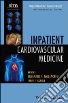 Inpatient Cardiovascular Medicine libro str