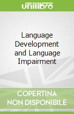 Language Development and Language Impairment