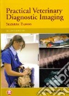 Practical Veterinary Diagnostic Imaging libro str
