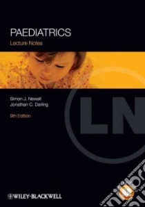 Lecture Notes Paediatrics libro in lingua di Newell Simon J. M.D., Darling Jonathan C. M.D.