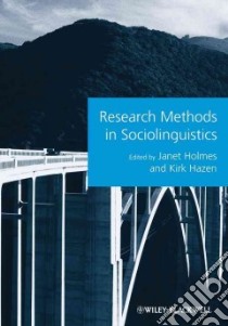 Research Methods in Sociolinguistics libro in lingua di Holmes Janet (EDT), Hazen Kirk (EDT)