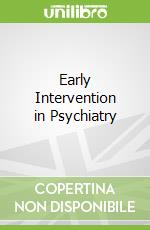 Early Intervention in Psychiatry