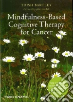 Mindfulness-Based Cognitive Therapy for Cancer
