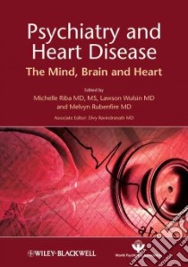 Psychiatry and Heart Disease libro in lingua di Riba Michelle M.D. (EDT), Wulsin Lawson M.D. (EDT), Rubenfire Melvyn M.D. (EDT), Ravindranath Divy (EDT)