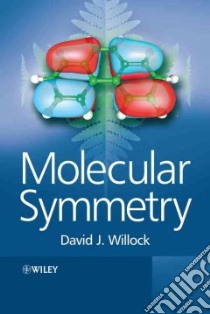 Molecular Symmetry libro in lingua di Willock David J.
