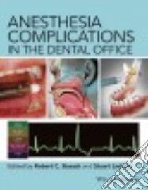 Anesthesia Complications in the Dental Office libro in lingua di Bosack Robert C. DDS (EDT), Lieblich Stuart DMD (EDT)