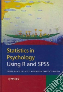 Statistics in Psychology Using R and Spss libro in lingua di Rasch Dieter, Kubinger Klaus D., Yanagida Takuya