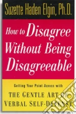 How to Disagree Without Being Disagreeable