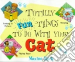 Totally Fun Things to Do With Your Cat