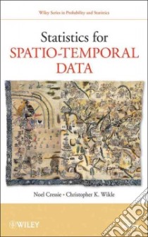 Statistics for Spatio-temporal Data libro in lingua di Cressie Noel, Wikle Christopher K.