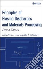 Principles Of Plasma Discharges and Materials Processing