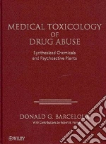 Medical Toxicology of Drugs Abuse