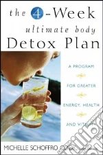 The 4-week Ultimate Body Detox Plan