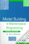 Model Building in Mathematical Programming libro str