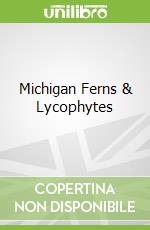 Michigan Ferns & Lycophytes