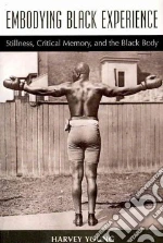 Embodying Black Experience