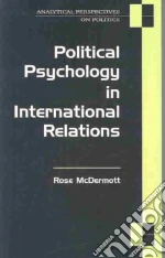 Political Psychology in International Relations