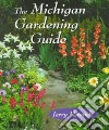 The Michigan Gardening Guide libro str