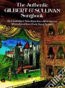 Authentic Gilbert and Sullivan Songbook libro in lingua di W S Gilbert