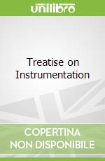 Treatise on Instrumentation
