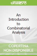 An Introduction to Combinatorial Analysis
