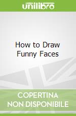 How to Draw Funny Faces