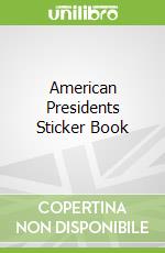 American Presidents Sticker Book