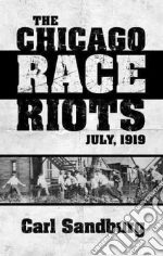 Chicago Race Riots: July, 1919