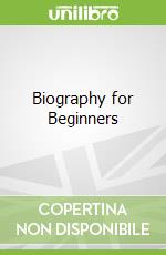 Biography for Beginners