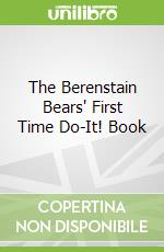 The Berenstain Bears' First Time Do-It! Book