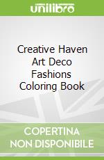 Creative Haven Art Deco Fashions Coloring Book