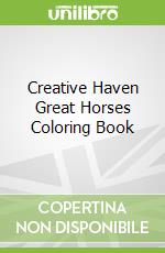 Creative Haven Great Horses Coloring Book libro in lingua di John Green