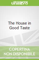The House in Good Taste