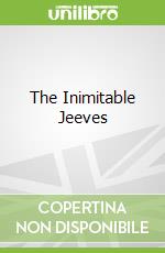 The Inimitable Jeeves libro in lingua di Wodehouse P. G.