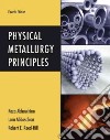 Physical Metallurgy Principles libro str