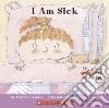 I Am Sick libro str