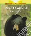 Please Don't Feed the Bears libro str