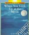 When You Look Up at the Moon libro str